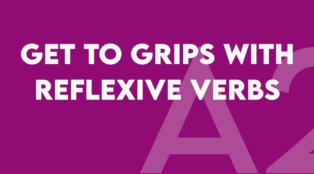 Reflexive Verbs A2